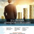 Llega la Conferencia Latinoamericana de Banca Seguros 2016